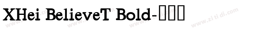 XHei BelieveT Bold字体转换